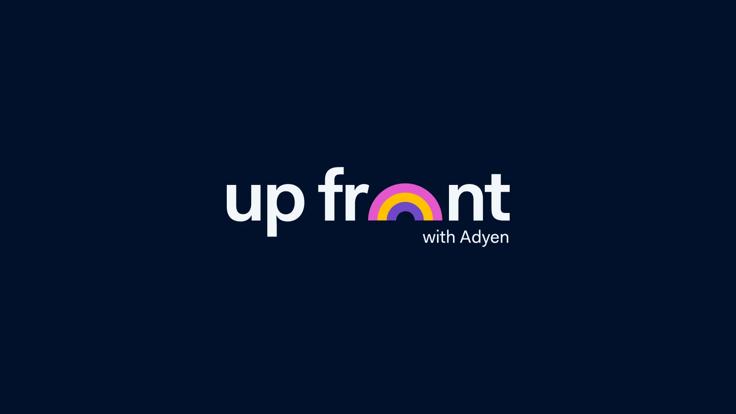 Up Front with Adyen Event